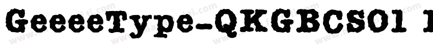 GeeeeType-QKGBCS01 R字体转换
